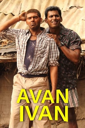 Avan Ivan (2011) (Hindi -Tamil) Dual Audio [1.4GB] Movie Poster