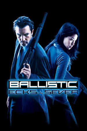 Ballistic: Ecks vs. Sever (2002) Hindi Dual Audio 300MB Movie Poster
