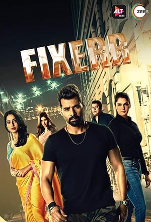 Fixerr (2019) Season 1 All Episodes Hindi [Complete]- Movie Poster