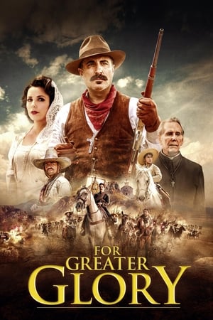 For Greater Glory The True Story of Cristiada 2012 Hindi Dual Audio [1.1GB] Movie Poster