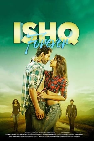 Ishq Forever (2016) Movie HDTvRip [1.1GB] Movie Poster