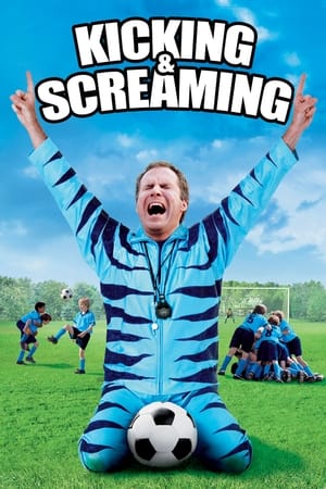 Kicking & Screaming (2005) Hindi Dual Audio 300MB Movie Poster