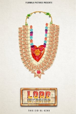 Load Wedding (2018) Pakistani Movie [1GB] Movie Poster