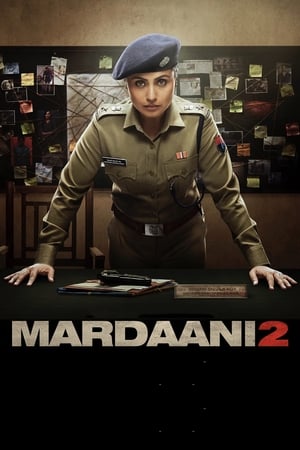 Mardaani 2 (2019) Hindi Movie - [300MB] Movie Poster