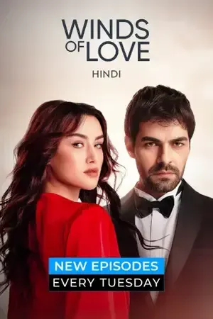 Winds Of Love 2024 Season 01 Hindi Audio [ALL EPISODES] Movie Poster