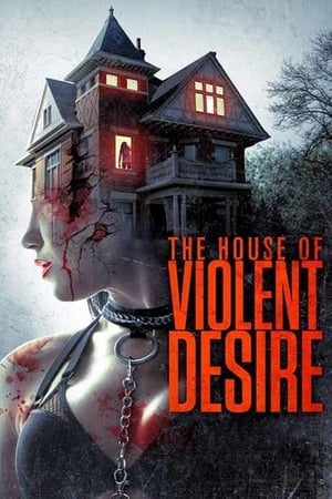 The House of Violent Desire 2018 Hindi Dual Audio [1.1GB] Movie Poster