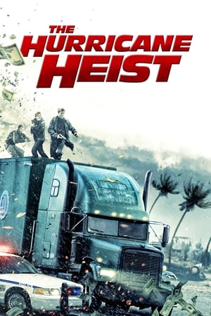 The Hurricane Heist (2018) Dual Audio Hindi Movie - 1GB Movie Poster