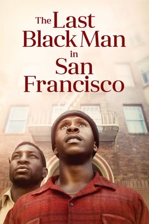 The Last Black Man in San Francisco (2019) Hindi Dual Audio [1.1GB] Movie Poster