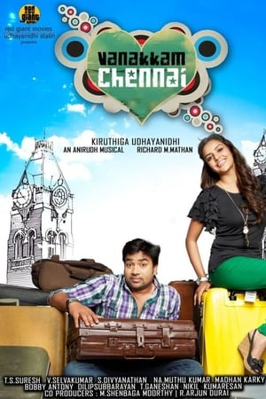 Vanakkam Chennai 2013 (Hindi -Tamil) Dual Audio [1.2GB] Movie Poster