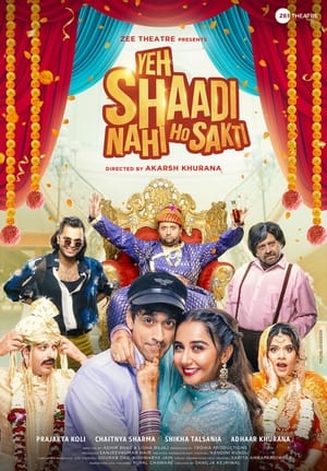 Yeh Shaadi Nahi Ho Sakti 2023 Hindi720p Movie Poster